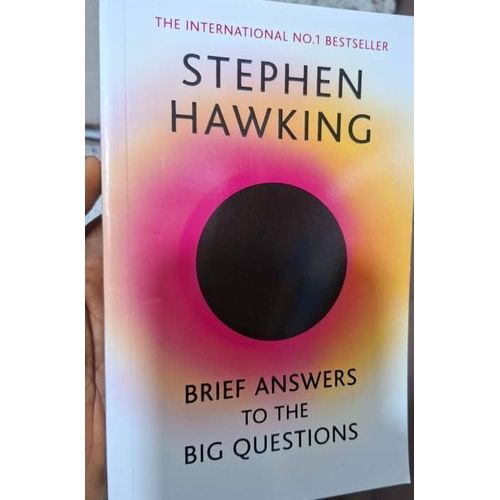 Brief Answers to the Big Questions Stephen Hawking