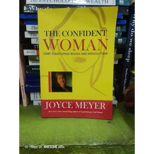 THE CONFIDENT WOMAN BY JOYCE MEYER