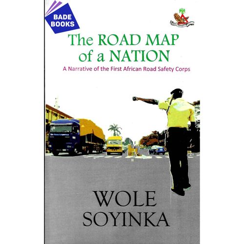 THE ROAD MAP OF A NATION BY WOLE SOYINKA