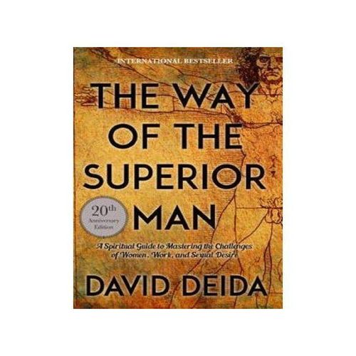 The Way Of The Superior Man By David Deida