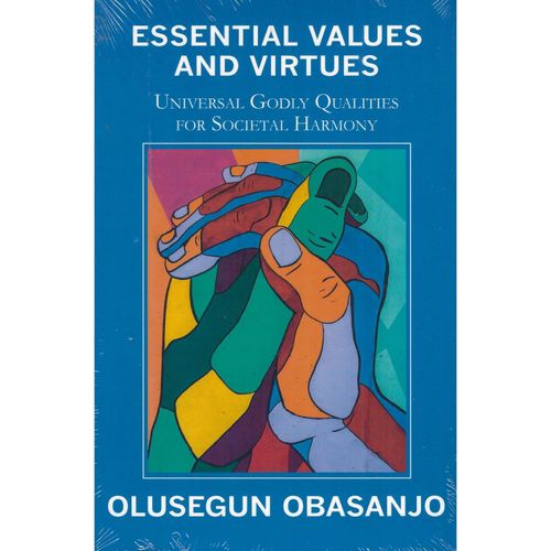 Essential Values and Virtues by Olusegun Obasanjo