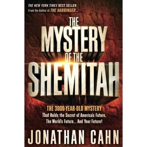 The Mystery of the Shemitah: The 3,000-Year-Old Mystery