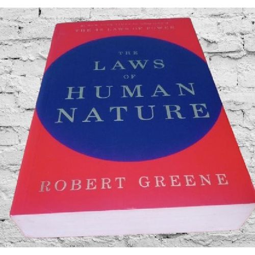 The Laws of Human Nature ( The Laws of Human Nature offers brilliant tactics for success, self-improvement, and self-defense. ) By Robert Greene