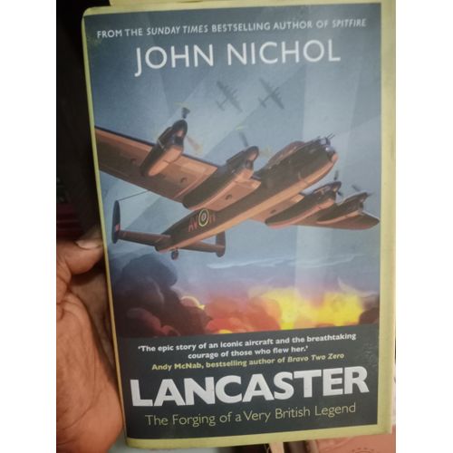 Lancaster: The Forging Of A Very British Legend