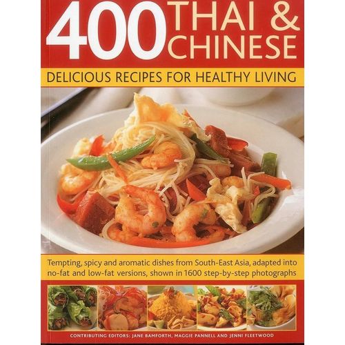 400 THAI & CHINESE Delicious Recipes for Healthy Living