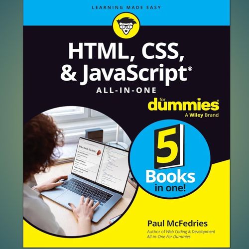 HTML, CSS, & JavaScript All-in-One For Dummies