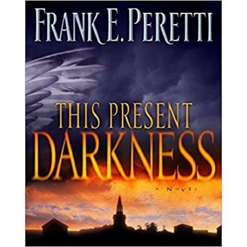This Present Darkness By Frank E. Peretti