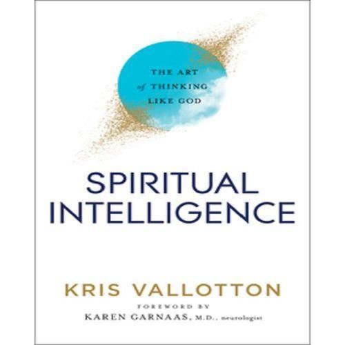 Spiritual Intelligence by Kris Vallotton
