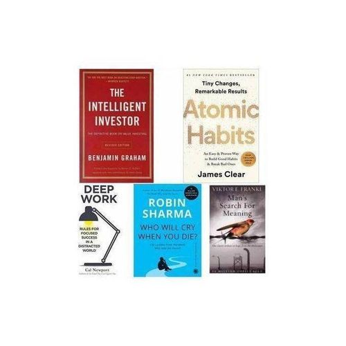 The Intelligent Investor + Atomic Habits + Deep Work + Who Will Cry When You Die + Man's Searching For Meaning (5 Book Combo)