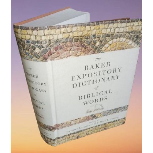 The Baker Expository Dictionary of Biblical Words --Hardcover by Tremper Longman III