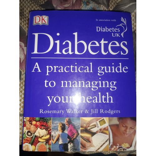 Diabetes: Practical Guide To Managing Your Health