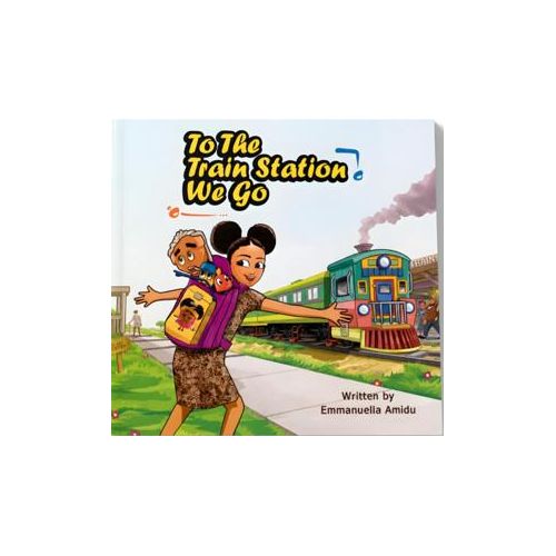 To The Train Station We Go (Bukky and the Mopsters Adventures Book 2)