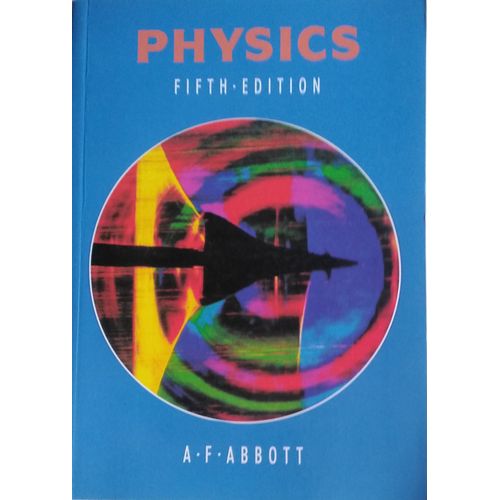 PHYSICS By A.F. ABBOTT - FIFTH EDITION