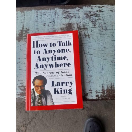 How to talk to anyone, anytime, anywhere