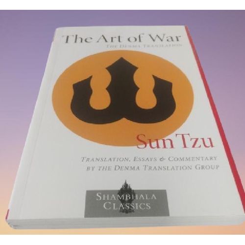 The Art of War: The Denma Translation (Shambhala Classics)- By Sun Tzu