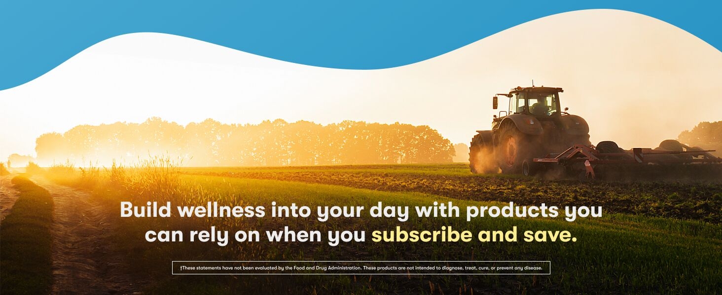 Build wellness into your day with products you can rely on when you subscribe and save.