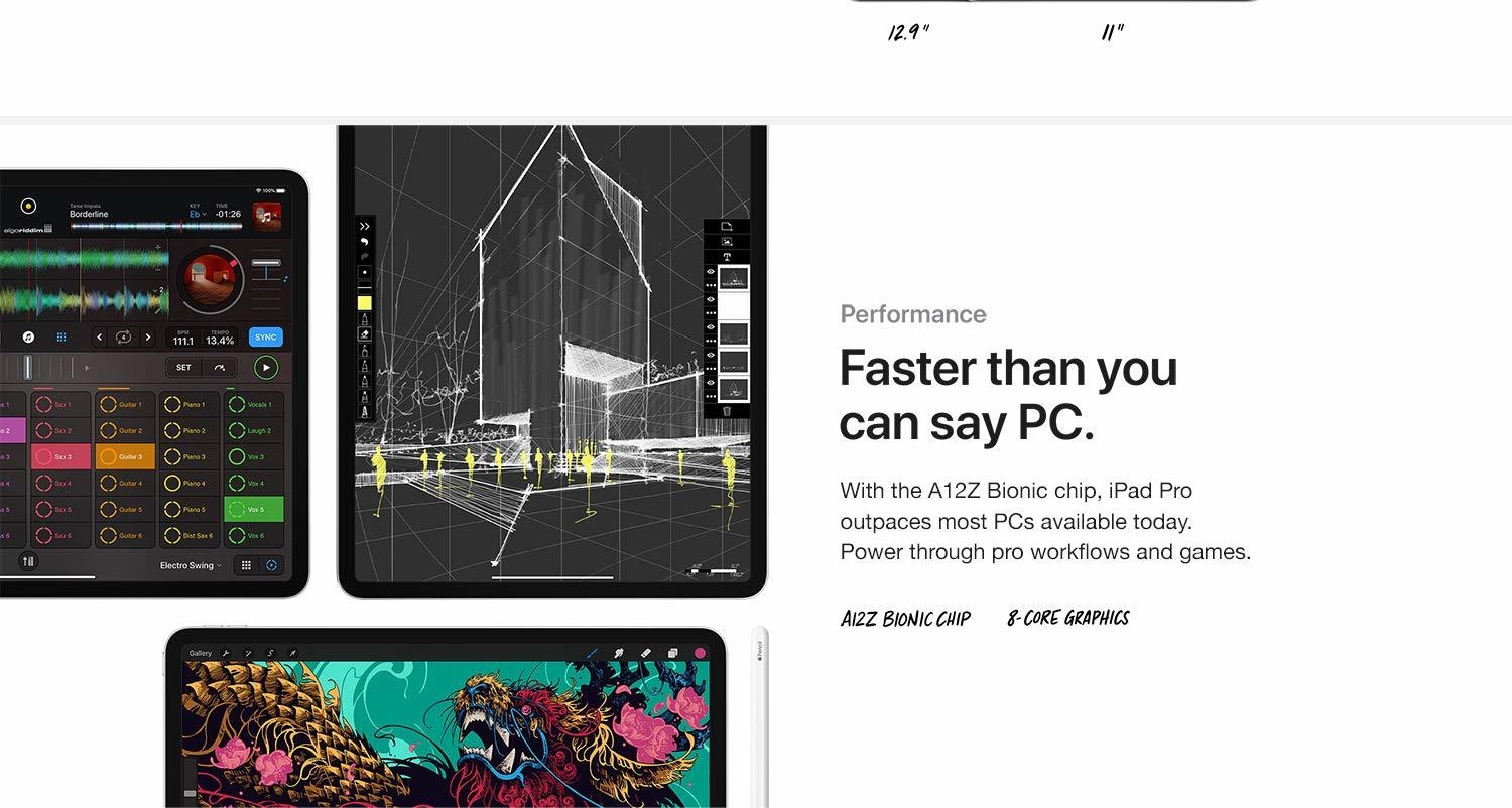 Faster than you can say PC. With the A12Z Bionic chip, iPad Pro outpaces most PCs available today. Power through pro workflows and games.