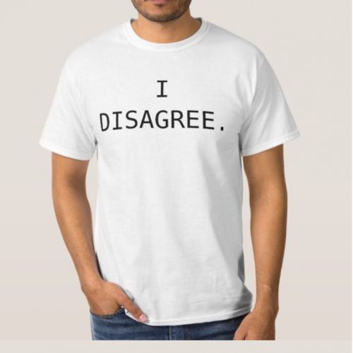 I Disagree Design Unisex T-shirt