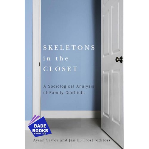 A Sociological Analysis of Family Conflicts (Skeletons in the Closet)