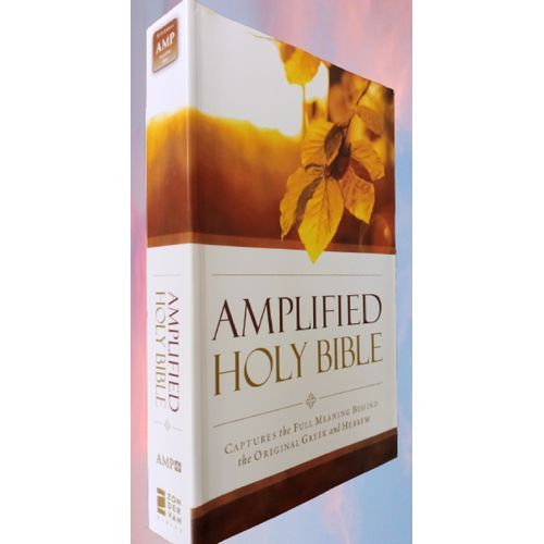 Amplified Bible: Captures The Full Meaning Behind The Original Greek And Hebrew