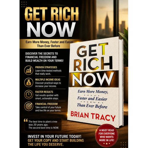 GET RICH NOW: By Brian Tracy