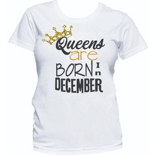 Queens Are Born In December Birthday T-Shirt- White