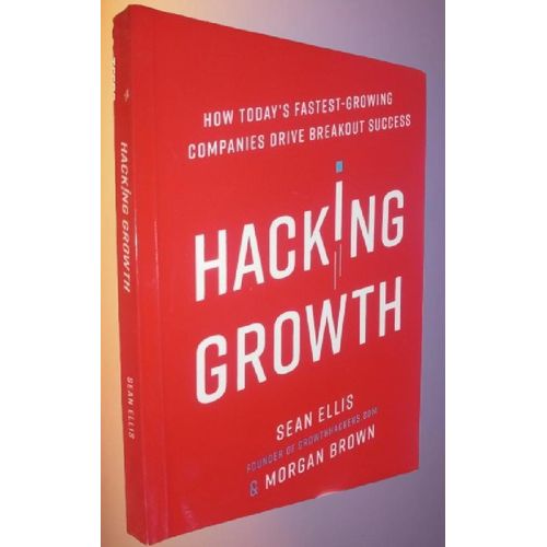 Hacking Growth by Sean Ellis