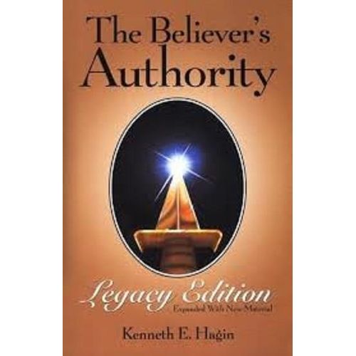 The Believer's Authority: Legacy Edition
