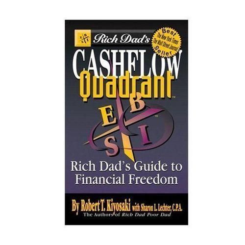 RICH DADS CASHFLOW Quadrant: Rich Dad's Guide To Financial Freedom