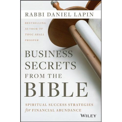 Business Secrets From The Bible By Rabbi Daniel Lapin
