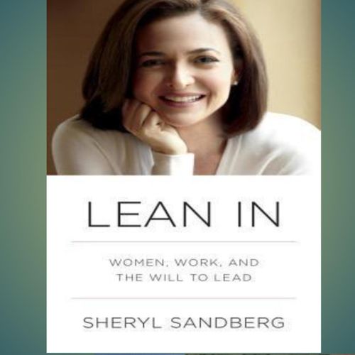 Lean In: Women, Work, and the Will to Lead