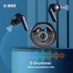 E.HUB E-drummer Super Bass Active noise cancellation wireless earbuds