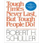 Tough Times Never Last