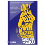 Only Big Bumbum Matters Tomorrow   Damilare Kuku