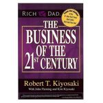 The Business Of The 21st Century By Robert T. Kiyosaki, John Fleming, Kim Kiyosaki
