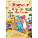 USBORNE DINOSAUR TALES: THE DINOSAUR WHO RAN THE STORE