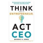 Think Like An Entrepreneur, Act Like A CEO