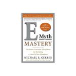 E-Myth Mastery: The Seven Essential Disciplines For Building A World-Class Company