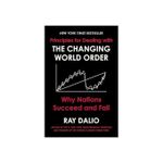Principles For Dealing With The Changing World Order: Why Nations Succeed And Fail