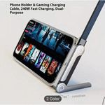 Phone holder & gaming charger cable 240w fast charging, dual purpose