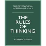 The Rules of Thinking by Richard Templar