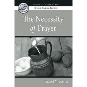 Destiny Image The Necessity Of Prayer 