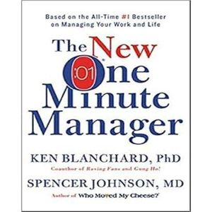 The New One Minute Manager By Kenneth H. Blanchard