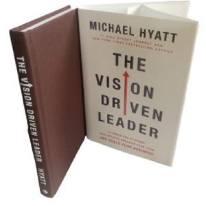The Vision Driven Leader: 10 Questions to Focus Your Efforts, Energize Your Team, and Scale Your Business by Michael Hyatt (Author) -HARDCOVER