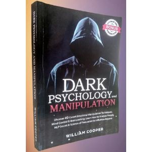 Dark Psychology and Manipulation: Dark Psychology and Manipulation: Discover 40 Covert Emotional Manipulation Techniques, Mind Control & Brainwashing. ... Body Language Human Behavior, Gaslight) By by William Cooper 