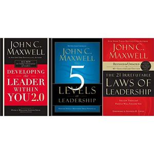 John Maxwell (21 Irrefutable Laws Of Leadership, The 5 Levels Of Leadership, Developing The Leader Within You2.0)