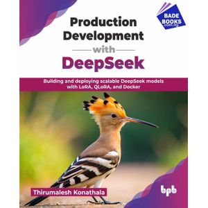Production Development with DeepSeek: Building and deploying scalable DeepSeek models with LoRA, QLoRA, and Docker