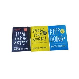 Steal Like An Artist + Show Your Work + Keep Going (3 In 1 Collection) By Austin Kleon