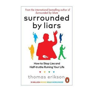 Surrounded by Liars by Thomas Erikson