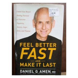 Feel Better Fast and Make It Last by Dr. Daniel G. Amen 
